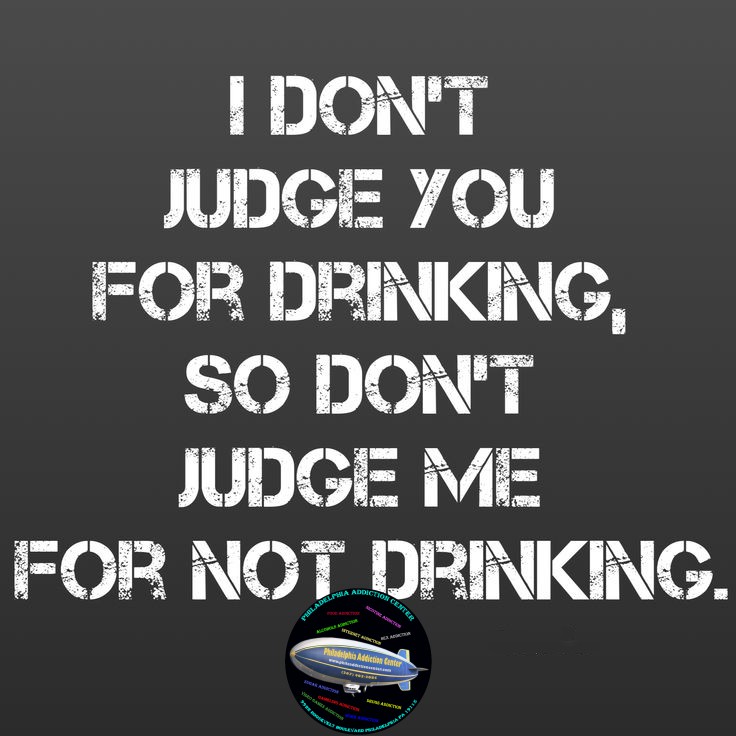 I don't judge you for drinking